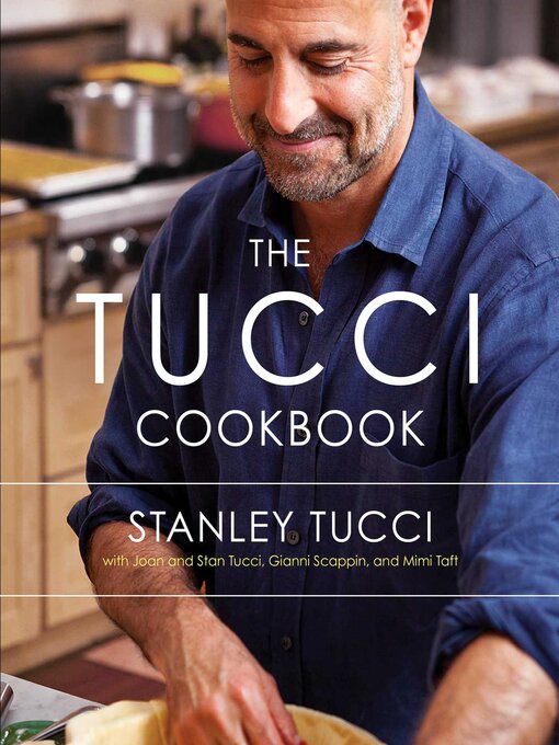 Title details for The Tucci Cookbook by Stanley Tucci - Wait list